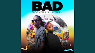 BAD (feat. Culture B)