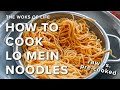 How to Cook Lo Mein Noodles (Raw vs. Pre-cooked Lo Mein Noodles)