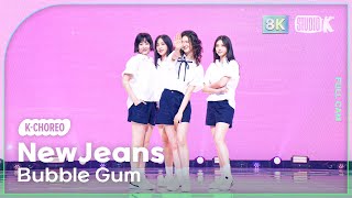 [K-Choreo 8k] 뉴진스 직캠 'Bubble Gum' (NewJeans Choreography) @MusicBank 240524