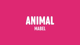 Mabel - Animal (Lyrics)