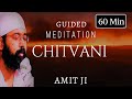 1 HOUR Super Deep Meditation(Chitwan),Relax Mind, Easy Explanation, Guided Meditation By Amit Ji