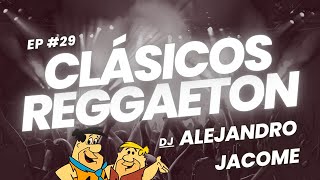 Clásicos del Reggaeton (Old School/Reggaeton Viejo Mix) Ep 29 || RKM & Ken-Y | DJ @alejandrojacomee