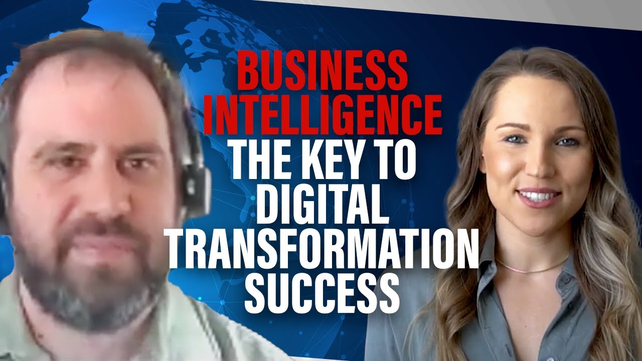 Business Intelligence The Key To Digital Transformation Success - YouTube