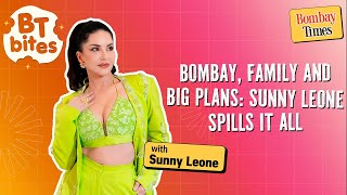 Sunny Leone on Family, Bollywood Journey \u0026 South Cinema Adventures | BT Bites