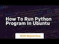 how to run python program in ubuntu