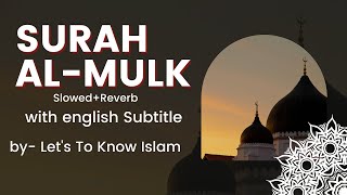Surah Al-Mulk full _ Slowed+Reverb With English Text (HD)