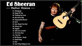 Melhores Músicas De Ed Sheeran -Nova Música Internacional De Ed Sheeran 2021 -Álbum  Ed Sheeran 2021