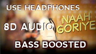 Bala : Naah Goriye 8D Audio Song | Bass Boosted | Bala | 8D Dark