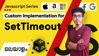 7.Custom Implementation for SetTimeout | Javascript Malayalam Series