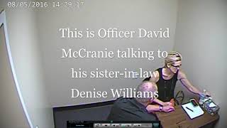 Interrogation of Denise Williams (Edited):  The conspiracy to murder Mike Williams begins to unravel