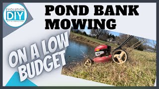 How To Mow Pond Banks (An Inexpensive Method)