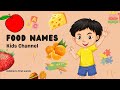 Learn food vocabulary. vedio flash cards. kids pre school learning. food names