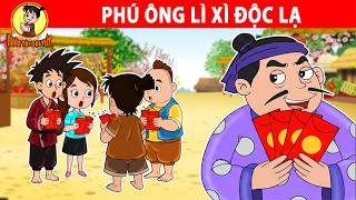 PHÚ ÔNG LÌ XÌ ĐỘC LẠ - Nhân Tài Đại Việt - Phim hoạt hình - Truyện Cổ Tích Việt Nam