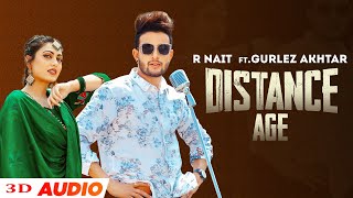 Distance Age (3D Audio) | R Nait Ft Gurlej Akhtar | Latest Punjabi Song 2022 | Speed Records