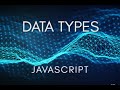 1.7: DATATYPES in JavaScript