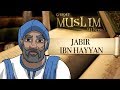 Jabir ibn Hayyan - Great Muslim minds | CABTV