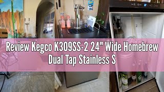 Review Kegco K309SS-2 24\