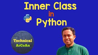 Inner class in Python | Object Oriented Programming | Python Tutorial for Beginners