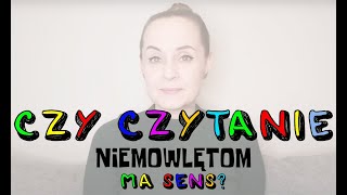 CZY CZYTANIE NIEMOWLĘTOM MA SENS?