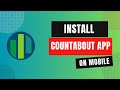 How to Install Countabout App on Mobile in 2024?