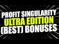 Profit Singularity Ultra Edition Bonuses & Review: [+ 2023 Secret Offer]