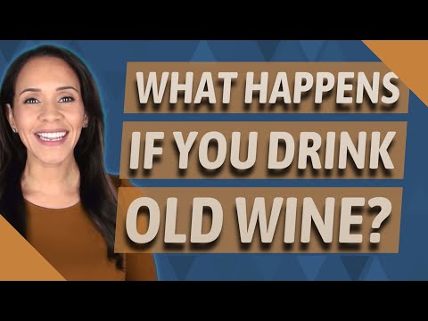 Can you get sick from drinking old wine?