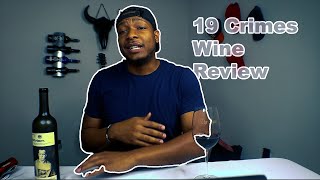 19 Crimes Wine Review... Budget Wine Alert