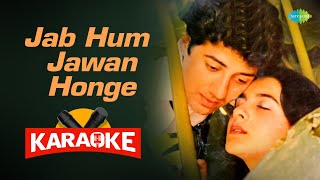 Jab Hum Jawan Honge - Karaoke with Lyrics | Lata Mangeshkar,Shabbir Kumar | R.D. Burman