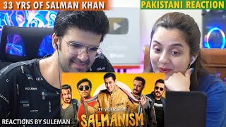 Pakistani Couple Reacts To 33 Years Of Salman Khan | Salmanism