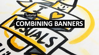 Graphic Recording Tutorial 8 - Combining Banners