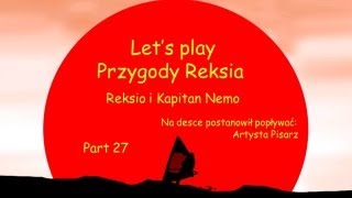 Let's Play Przygody Reksia- Part 27- Rejs