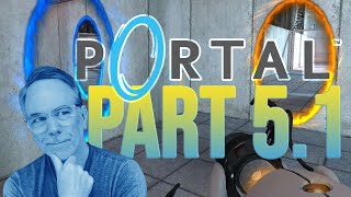 Paul (finally) finishes PORTAL - Part 5.1