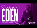 SOUNDS FROM EDEN || MINISTER JOY ACHEME || EDEN TV