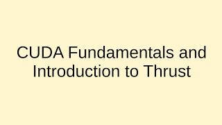 CUDA Fundamentals and Introduction to Thrust #cuda #thrust #gpu