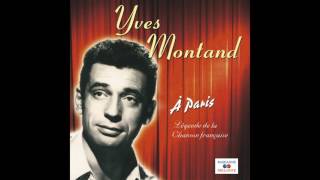 Yves Montand - Mais qu'est ce que j'ai ?