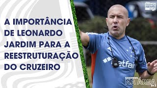 A importância de Jardim para a reestruturação do Cruzeiro