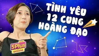 5Plus Online | Tình Yêu 12 Cung Hoàng Đạo | Tập Full | Phim Hài 2019