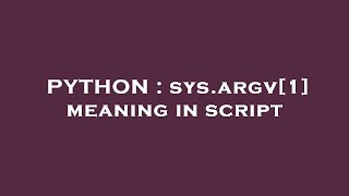 PYTHON : sys.argv[1] meaning in script