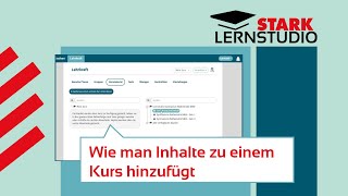 STARK Lernstudio: Wie man Inhalte zu einem Kurs hinzufügt