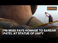 National Unity Day: PM Modi pays homage to Sardar Patel at Statue of Unity