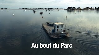 AU BOUT DU PARC / Documentaire Ostréiculture / Sony FX3