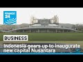 Indonesia's future capital Nusantara • FRANCE 24 English