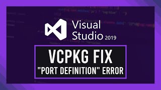 VCPKG: Fix "Port Definition" error | Uninstall & can't reinstall package