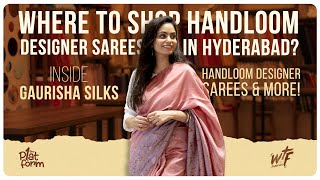 Handcrafted Handlooms from Gaurishaa: Explore Their Stunning Collection in Hyderabad