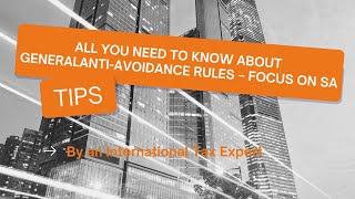 All you need to know about  general anti-avoidance rules  – focus on SA