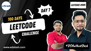 LeetCode 989 | Add to Array-Form of Integer | Day 7 | 100 Days_LeetCode_Challenge | DSA with edSlash