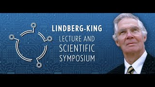 2022 Lindberg-King Lecture and Scientific Symposium: The Legacy of Donald Lindberg, M.D.