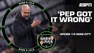 'Pep got EVERYTHING WRONG' - Spurs help their North London rivals Arsenal in win over City | ESPN FC