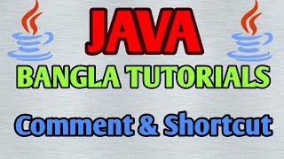JAVA Bangla Tutorials 3 - Comment & Shortcut