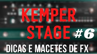 KEMPER STAGE #6 - SÉRIE TUDO SOBRE KEMPER | Dicas e macetes de blocos fx - TIAGO GARCIA